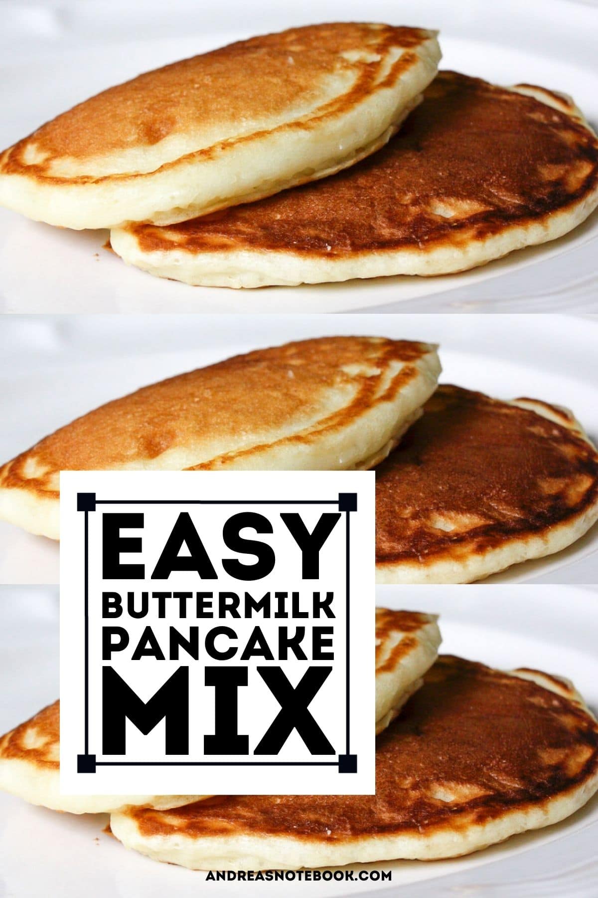 2 golden fluffy pancakes stacked together on a white plate with a black background- collage of 3 of the same photo on top of each other - text says easy buttermilk pancake mix