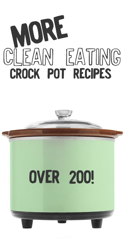 MORE clean eating crock pot recipes! SAVE!