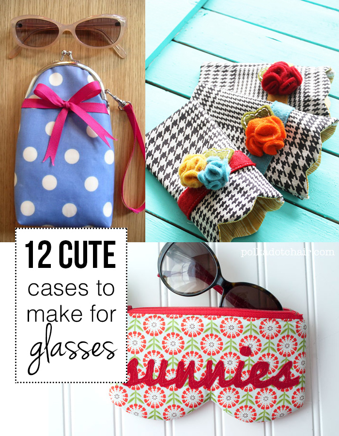 12 cute cases to make for your glasses