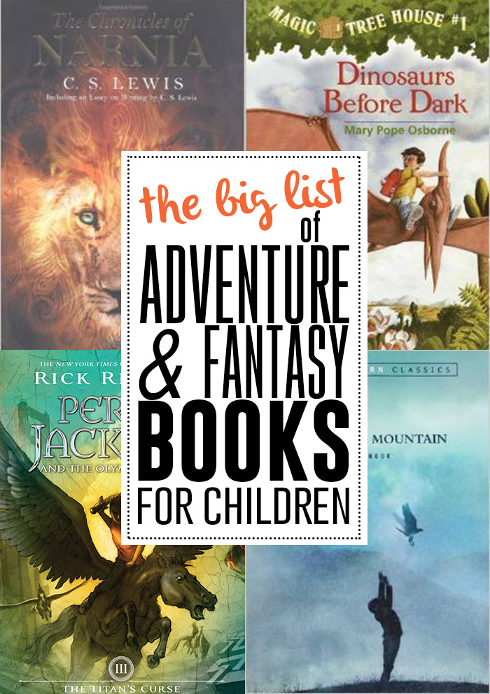 Save this list! The ultimate list of adventure and fantasy books for children!
