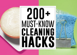 200+ must know cleaning hacks