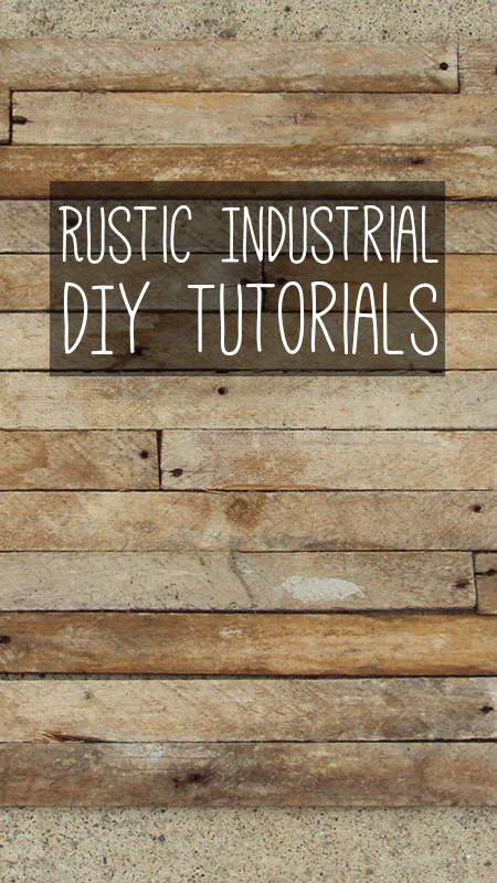 diy-rustic-industrial-tutorials