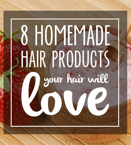 8 homemade hair products your hair will love!