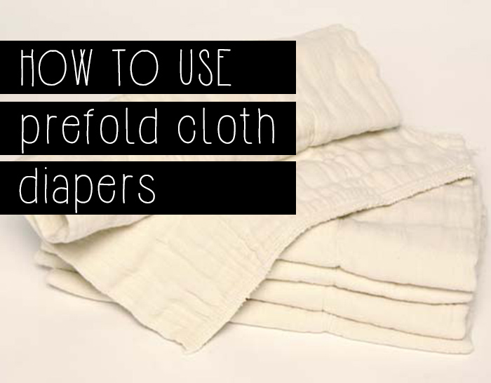 How to fold prefold cloth diapers. 5 WAYS!!