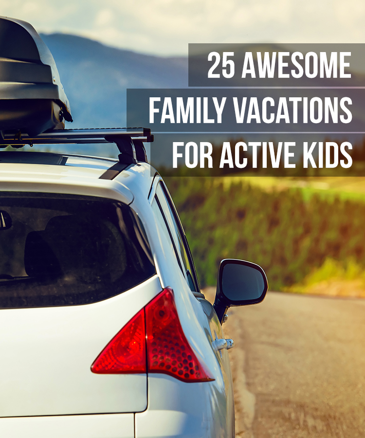25 awesome family vacations for active kids