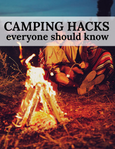 Camping hacks everyone should know