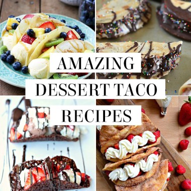 amazing dessert taco recipes