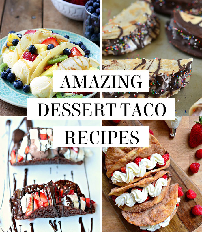 amazing dessert taco recipes