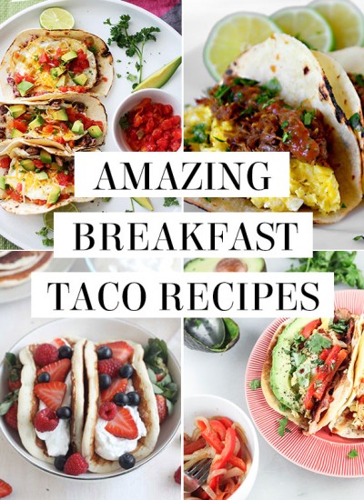 Amazing breakfast taco recipes
