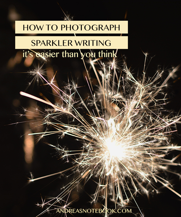 How to write with sparklers and capture it on camera!