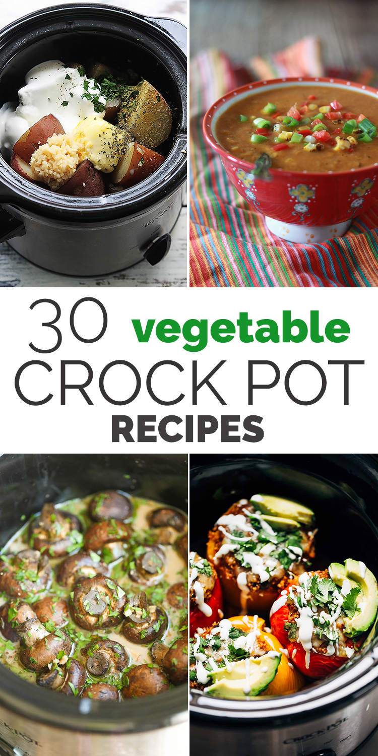 30 Vegetable Crock Pot Recipes (these all look amazing!)