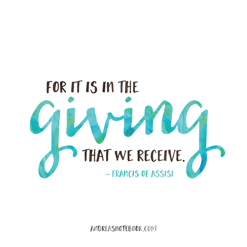 For it is in the giving that we receive. - Francis Assisi - AndreasNotebook.com