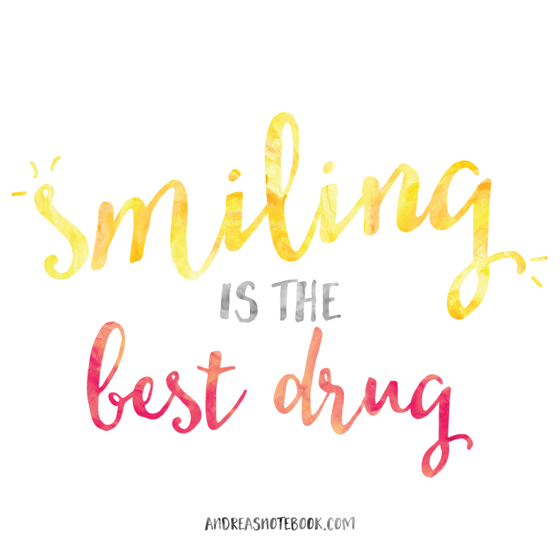 Smiling is the BEST Drug - AndreasNotebook.com