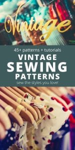 vintage clothes on wooden coat hangers - text says vintage sewing patterns and tutorials