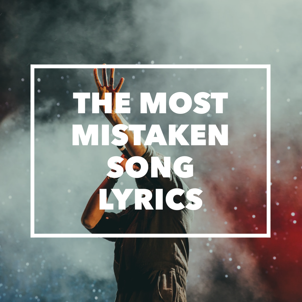 the most mistaken song lyrics