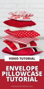 red and white stack of pillows - text- video tutorial how to sew an envelope pillowcase