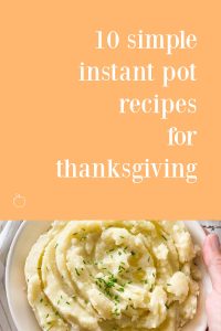 10 instant pot recipes for thanksgiving