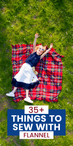 girl laying on plaid flannel blanket on grass - text says 35 things to sew with flannel